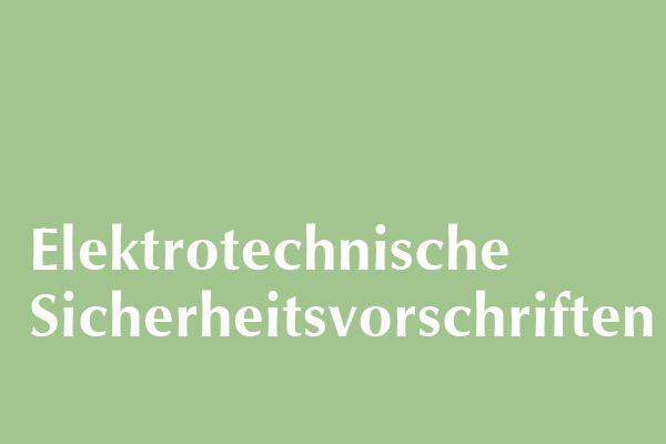 Elektrotechnische Sicherheitsvorschriften